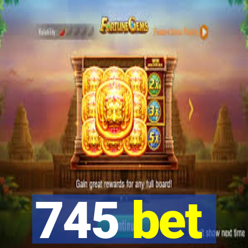 745 bet